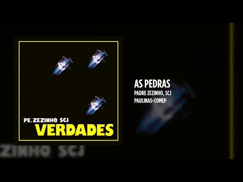 As Pedras - Padre Zezinho