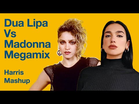 You Can Dance The Night: Madonna vs Dua Lipa Megamix Mashup: [Harris Mashup)
