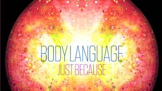 Body Language - Just Because (JPrez Remix)