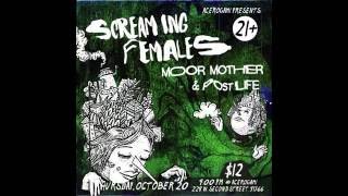 Screaming Females X Moor Mother X Post Life