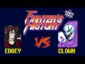 Edgey Plays Fighter S History Clown