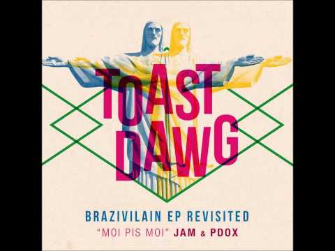 Toast Dawg ft. Jam&P.Dox - Moi Pis Moi