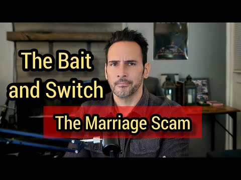 The Bait and Switch: The Marriage Scam