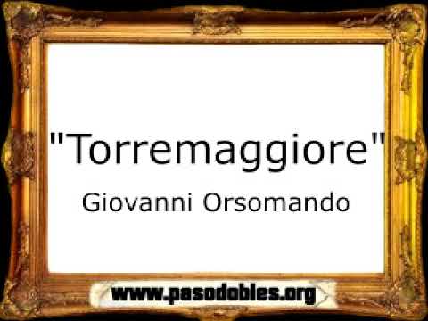 Torremaggiore - Giovanni Orsomando [Pasacalle]