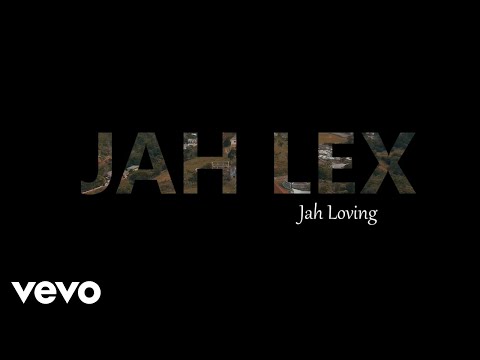 Jah Lex - Jah Loving (Official Video)