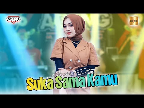 Mira Putri ft Ageng Music - Suka Sama Kamu (Official Live Music)