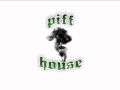 Piff House L I F E