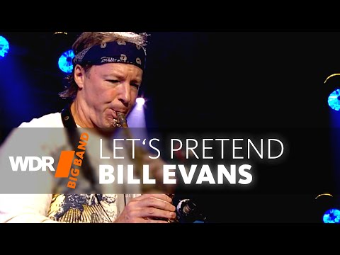Bill Evans feat. by WDR BIG BAND: Let's Pretend