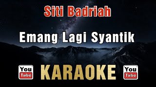 Download lagu Siti Badriah - Emang Lagi Syantik (Karaoke) mp3