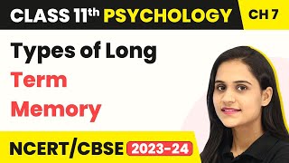 Types of Long-Term Memory | Class 11 Psychology Chapter 7