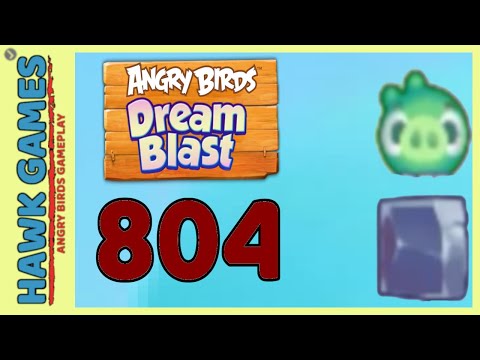 Angry Birds Dream Blast Level 804 Extreme - Walkthrough, No Boosters