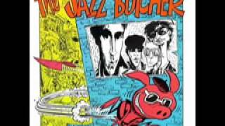 The Jazz Butcher - Girlfriend