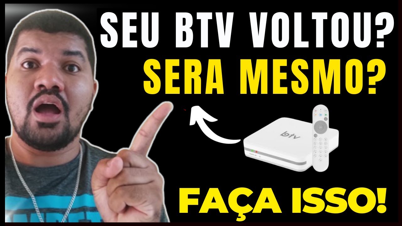 BTV - BTV VOLTOU? Mas o BTV 11, BTV Cast e BTV Express VÃO VOLTAR?⚠️VEJA A MELHOR SULUÇÃO PARA O BTV