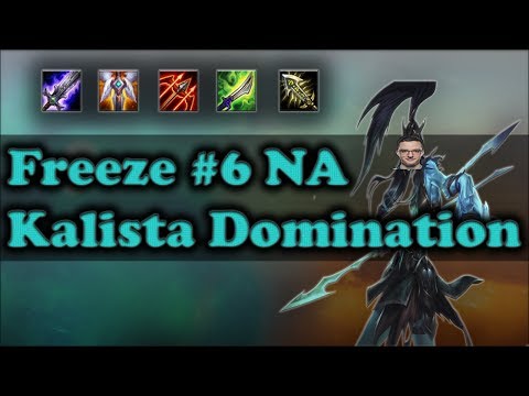 Freeze #6 NA Kalista Domination | League of Legends
