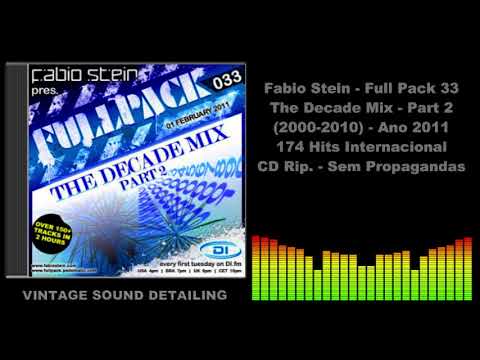 Fabio Stein - Full Pack 33 - The Decade Mix - Part 2 (2000-2010) - Ano 2011 - 174 Hits - CD Rip.