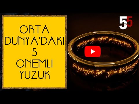 ORTA DÜNYA'DAKİ 5 ÖNEMLİ YÜZÜK (Orta Dünya - Yüzüklerin Efendisi)