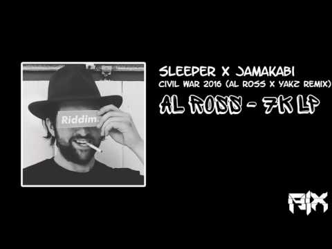 Sleeper X Jamakabi – Civil War 2016 (Al Ross X Yakz Remix)