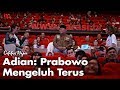 Nobar Debat Pilpres: Bawa Asyik Politik - Adian: Prabowo Mengeluh Terus (Part 2) | Catatan Najwa