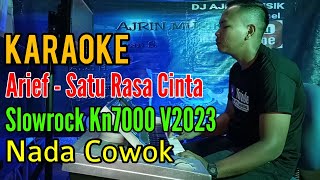 Download lagu Arief - Satu Rasa Cinta [Karaoke] Slow Rock Kn7000 - Nada Pria mp3