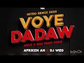 VOYE DADAW ANLÈ SAK PAKO KOKE INTRO REMIX 2025 Afrikenan9823 Djwed Official