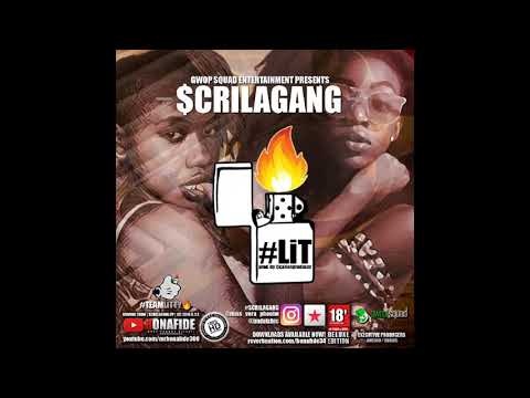 ScrilaGang - Lit (Official Audio)