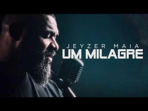 Jeyzer Maia | Um Milagre (Cover) Quatro Por Um