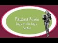 PAULINA RUBIO - BOYS WILL BE BOYS 
