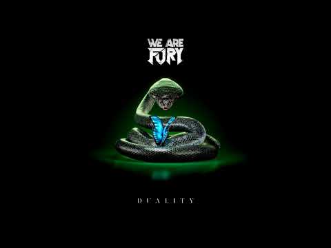 WE ARE FURY - DUALITY (Album Mix)