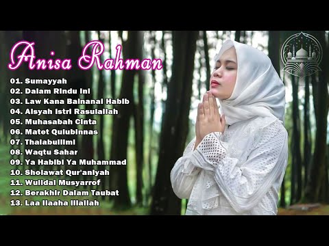 Full Album Sholawat Terbaru ANISA RAHMAN Vol.2 - Sumayyah || Dalam Rindu Ini || Muhasabah Cinta