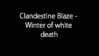 Clandestine Blaze - Winter of White Death
