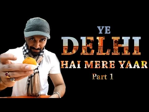 Rushikesh R. Rokade Part 1 | Bring it on..bcoz.. Ye Delhi Hain Mere Yaar | The Hunger Blogger