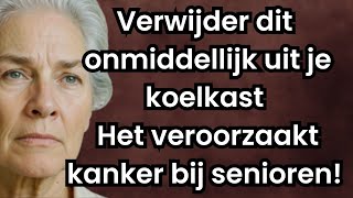 Verwijder Deze 5 Voedingsmiddelen Meteen uit je Koelkast! Kankerverwekkend  Schadelijk voor Senioren