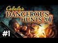 Cabelas Dangerous Hunts 2011 Mlg through Part 1