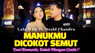 Download lagu Lala Widy ft. David Chandra - MANUKMU DICOKOT SEMUT ( Versi Lembayung Music ) DUET ROMANTIS mp3