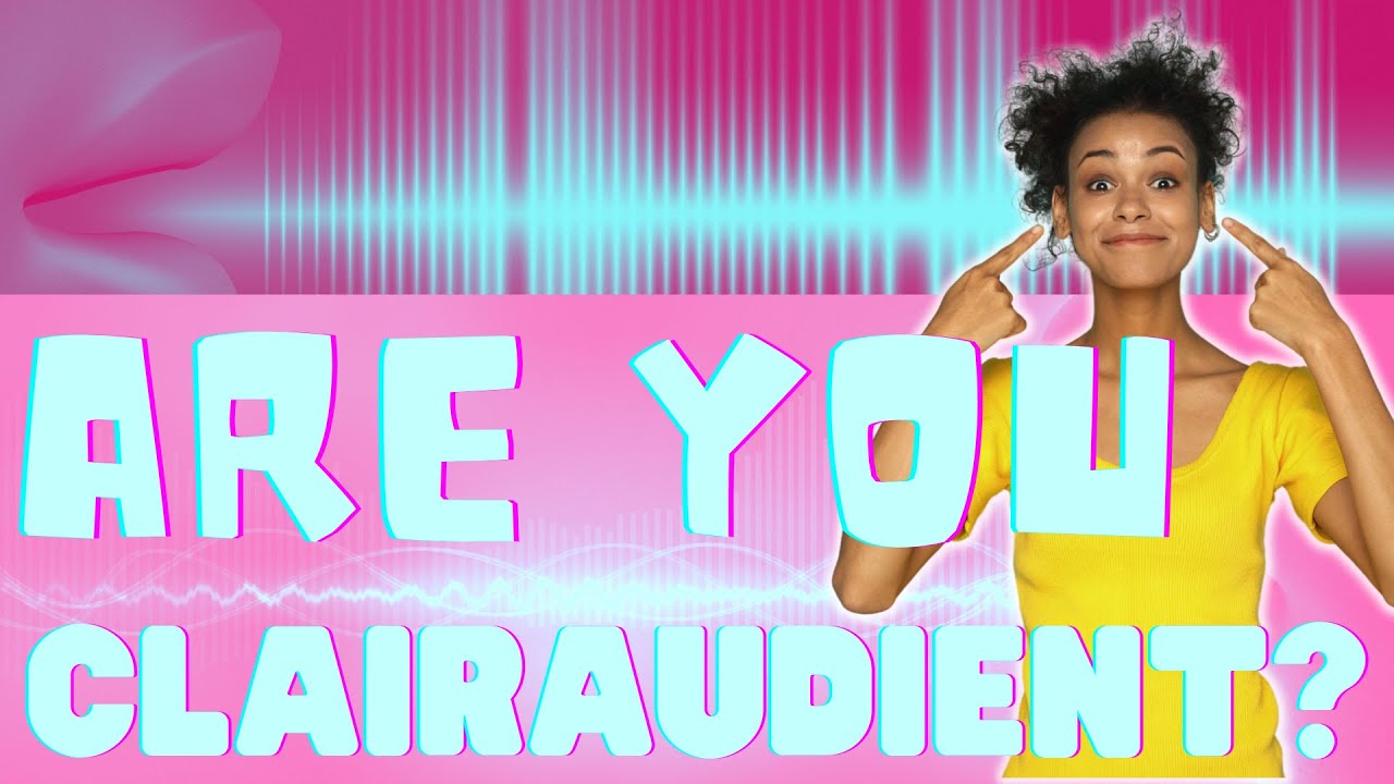 5 Signs of Clairaudience Hear the Intuitive Voice