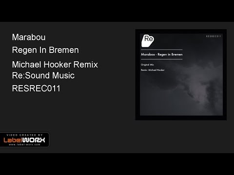 Marabou - Regen In Bremen (Michael Hooker Remix)