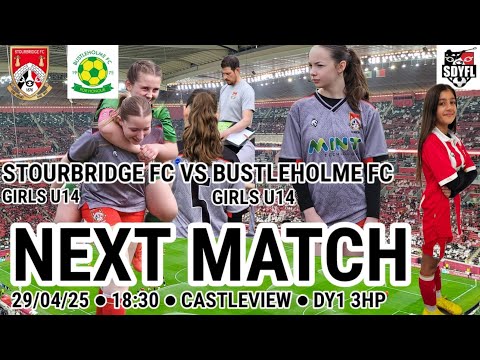 STOURBRIDGE FC GIRLS VS BUSTLEHOME FC
