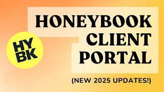 Using the Honeybook Client Portal (new updates for 2025!)
