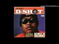 D-Shot- Call Me On The Under Ft. E-40
