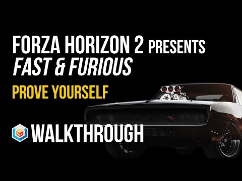 Forza Horizon 2 Presents Fast & Furious Walkthrough Prove Yourself Gameplay Let’s Play