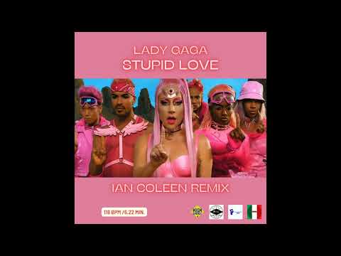 LADY GAGA  - STUPID LOVE ( Ian Coleen Remix )