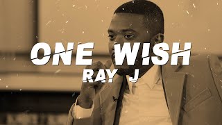 Ray J - One Wish (Lyrics)