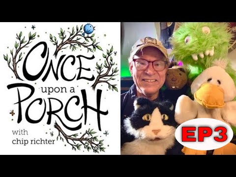 Once Upon a Porch- Episode 3 Power of Words