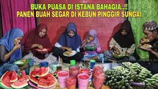 Download lagu BUKA PUASA DI ISTANA BAHAGIA..!! PANEN BUAH SEGAR DI KEBUN PINGGIR SUNGAI mp3