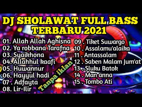 Sholawat versi Dj terbaru 2021 full bass tanpa iklan
