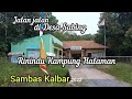Suasana Pedesaan Desa Sabing Rindu Kampung Halaman Sambas Kalbar