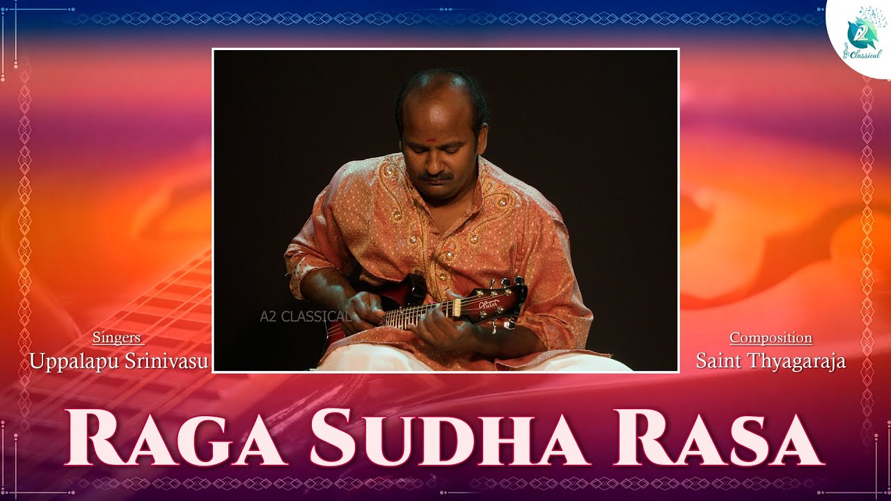 Raga Sudha Rasa | Mandolin Uppalapu Srinivasu | Instrumental | Saint Thyagaraja | A2 Classical