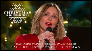 Katharine McPhee Foster &amp; David Foster • I&#39;ll be home for Christmas | NBC&#39;s Christmas in Rockefeller