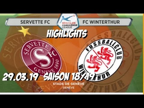 Highlights: Servette -  Genf FCS vs Fc WInterthur (29.03.19)