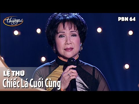 PBN 64 | Lệ Thu - Chiếc Lá Cuối Cùng